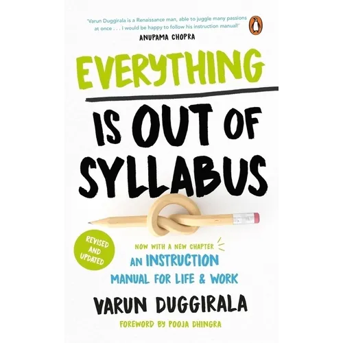 Everything Is Out of Syllabus: An Instruction Manual for Life - Paperback