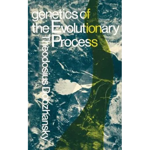 Genetics of the Evolutionary Process - Paperback