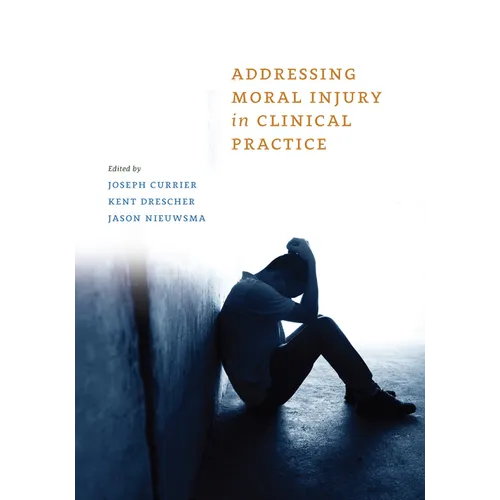 Addressing Moral Injury in Clinical Practice - Paperback