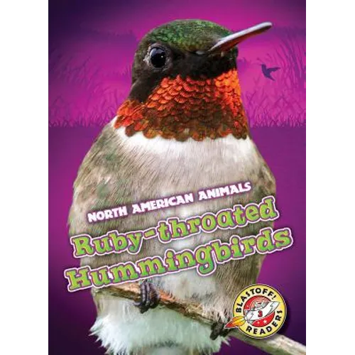 Ruby-Throated Hummingbirds - Library Binding