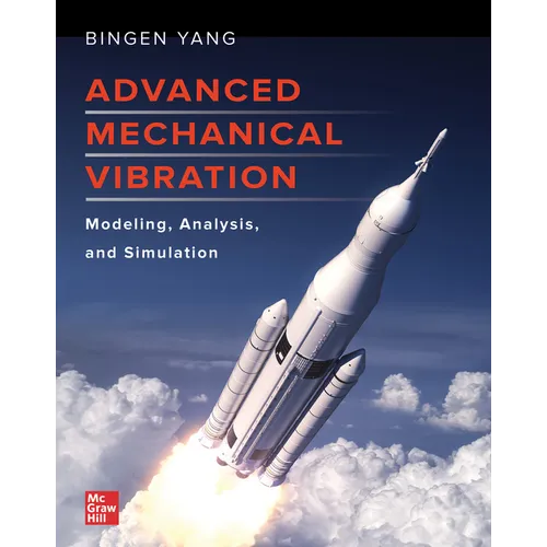 Advanced Mechanical Vibration: Modeling, Analysis, and Simulation - Hardcover