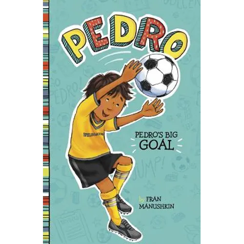 Pedro's Big Goal - Hardcover