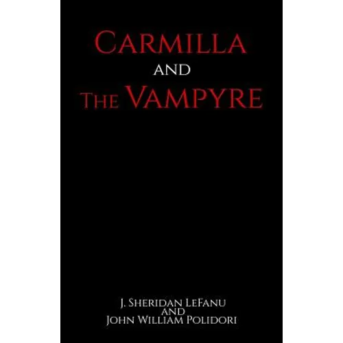 Carmilla and The Vampyre - Paperback