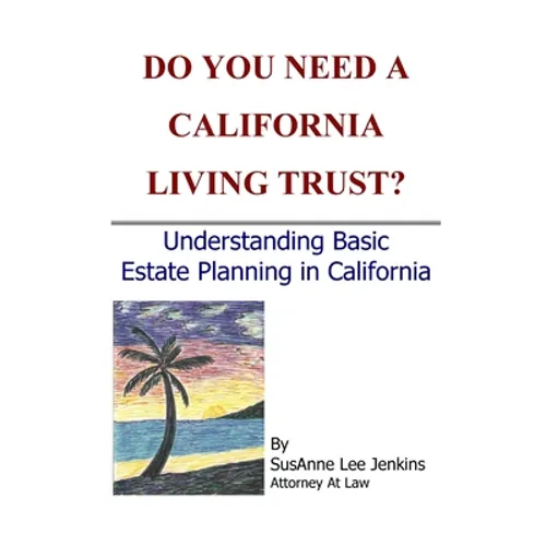 Do You Need a California Living Trust? - Paperback