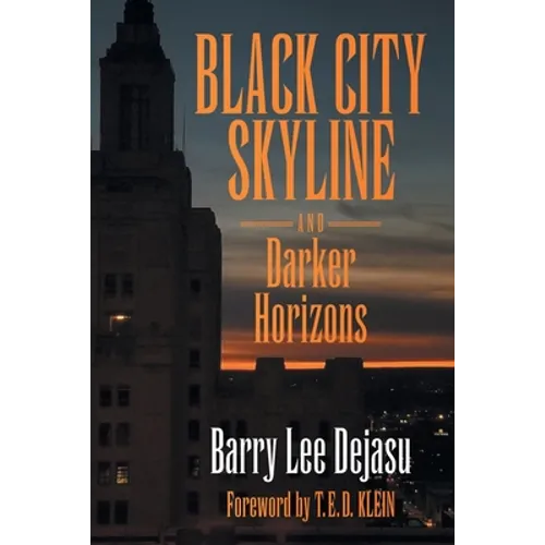 Black City Skyline and Darker Horizons - Paperback