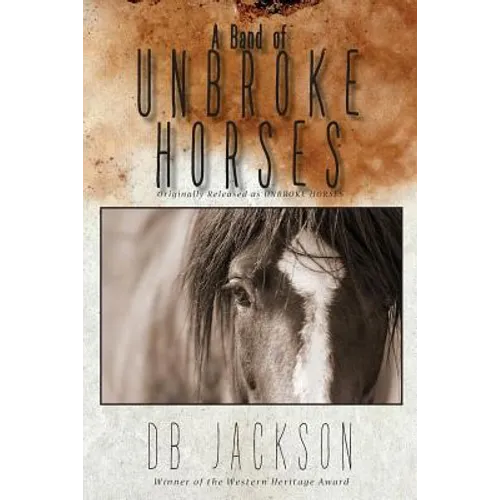 A Band of Unbroke Horses - Paperback