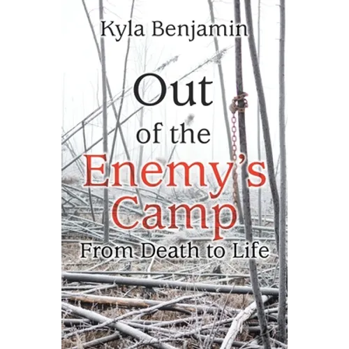 Out of the Enemy's Camp: From Death to Life - Paperback
