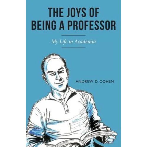 The Joys of Being a Professor: My Life in Academia - Paperback