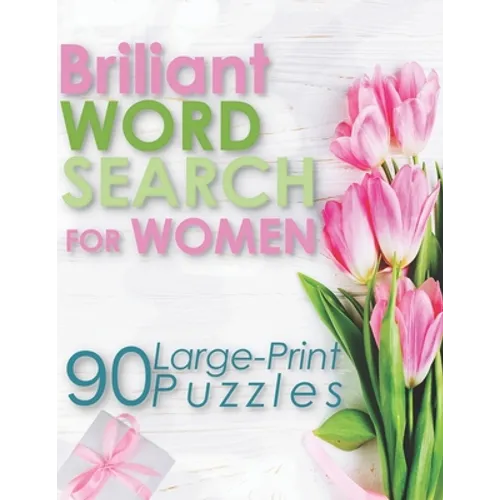 Briliant Word Search For Woman: 90 Large-Print Puzzles (Large Print Word Search Books for Adults) - Paperback