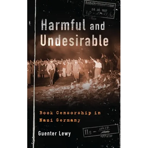 Harmful and Undesirable: Book Censorship in Nazi Germany - Paperback