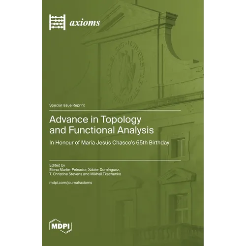 Advance in Topology and Functional Analysis: In Honour of María Jesús Chasco's 65th Birthday - Hardcover