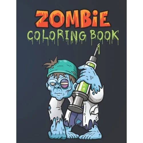 Zombie Coloring Book: Everyone Coloring Book For Adults, Teens, and Zombie Lover Gorgeous Zombie, Relaxing and Inspiration - Paperback