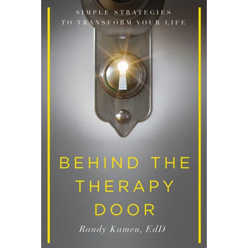 Behind the Therapy Door: Simple Strategies to Transform Your Life - Paperback