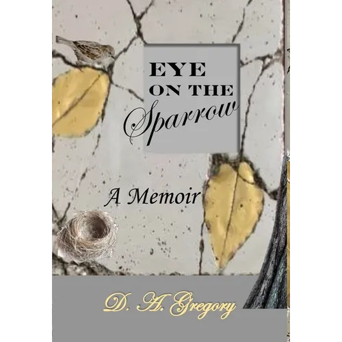 Eye on the Sparrow: A Memoir - Hardcover