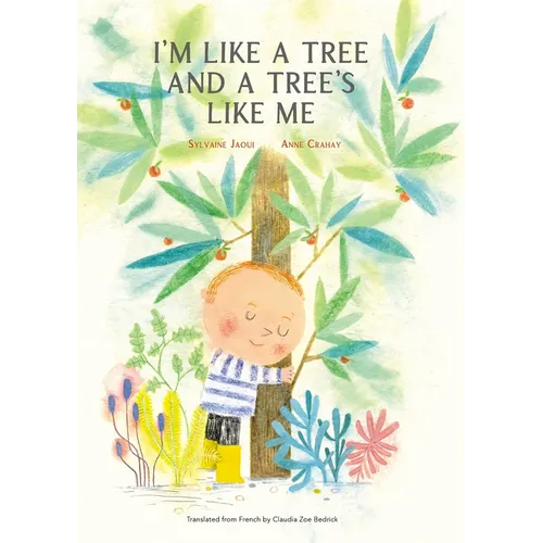 I'm Like a Tree and a Tree's Like Me - Hardcover
