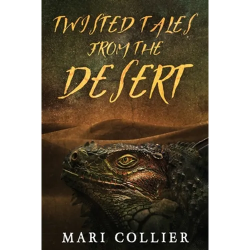 Twisted Tales From The Desert - Paperback