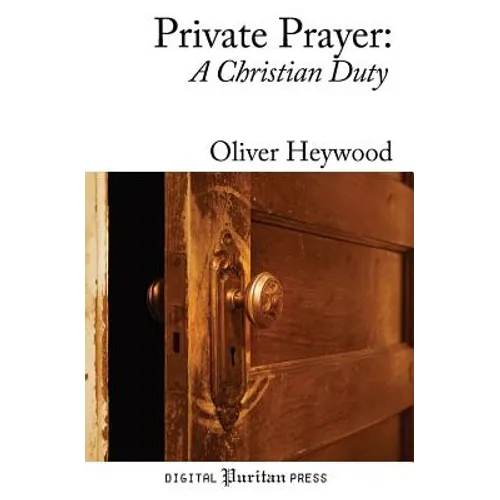 Private Prayer: A Christian Duty - Paperback