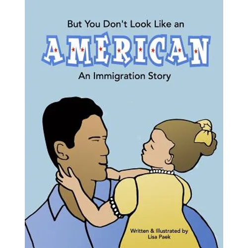 But You Don't Look Like an American: An Immigration Story - Paperback