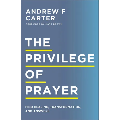 Privilege of Prayer - Hardcover