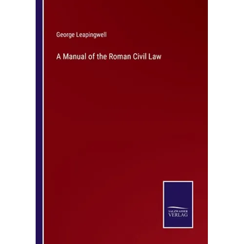 A Manual of the Roman Civil Law - Paperback