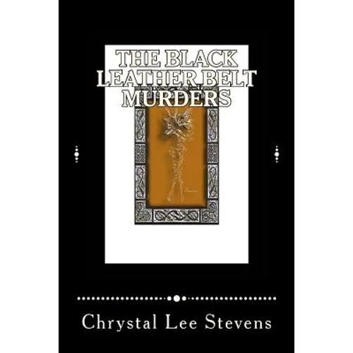 The Black Leather Belt Murders - Paperback