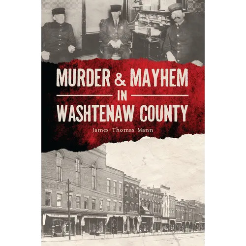 Murder & Mayhem in Washtenaw County - Paperback