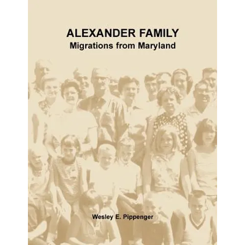 Alexander Family: Migrations from Maryland - Paperback