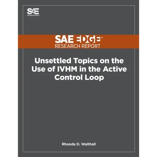 Unsettled Topics on the Use of IVHM in the Active Control Loop - Paperback