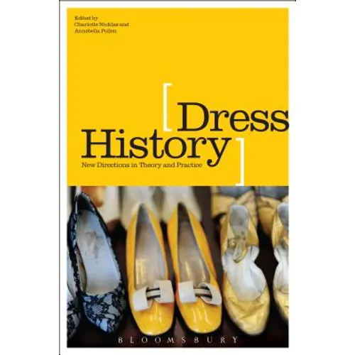 Dress History: New Directions in Theory and Practice - Paperback