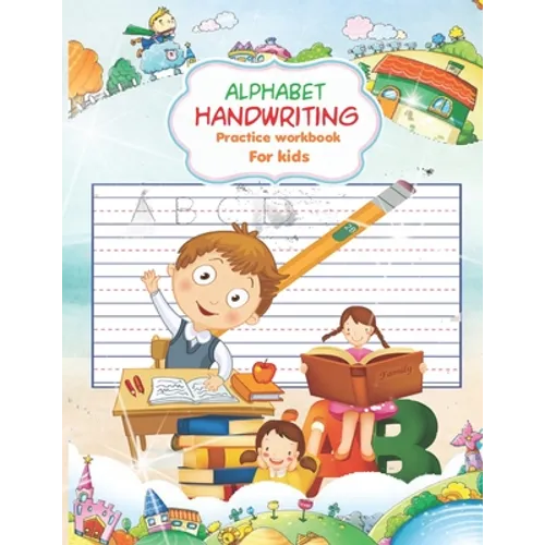 Alphabet Handwriting Practice workbook for kids: Handwriting Practice Workbook with Amazing Facts that Build Knowledge in a Young Teenager - Advanced - Paperback
