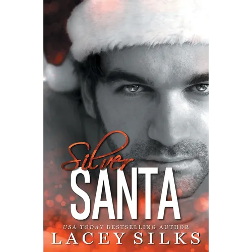 Silver Santa: A Single Dad Holiday Romance - Paperback