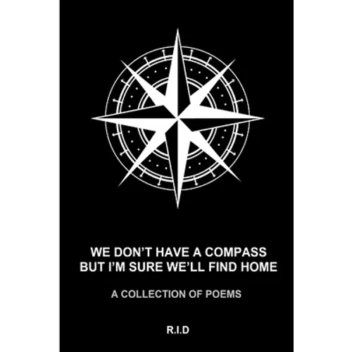 we don't have a compass but i'm sure we'll find home - Paperback