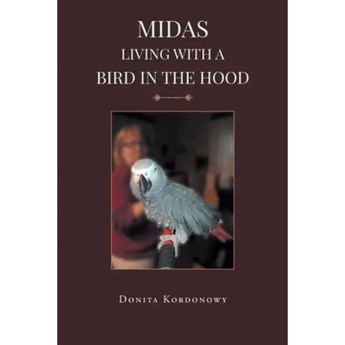 Midas Living with a Bird in the Hood - Paperback