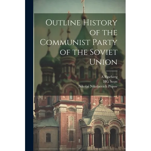 Outline History of the Communist Party of the Soviet Union - Paperback