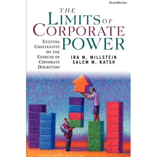 The Limits of Corporate Power: Existing Constraints on the Exercise of Corporate Discretion - Paperback