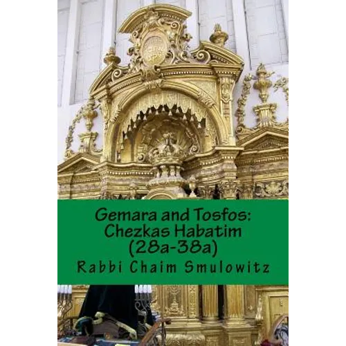 Gemara and Tosfos: : Chezkas Habatim (28a-38a) - Paperback
