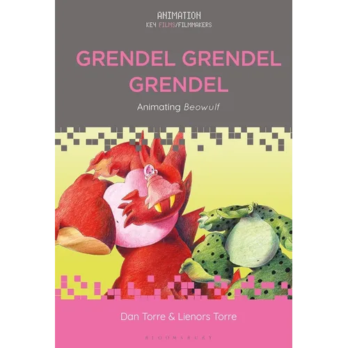 Grendel Grendel Grendel: Animating Beowulf - Paperback