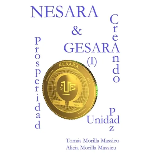 NESARA & GESARA... Creando Prosperidad, Paz, Unidad - Hardcover