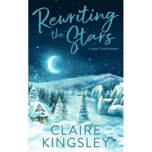 Rewriting the Stars: A Small Town Romance - Paperback