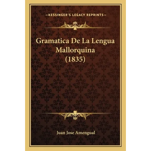 Gramatica De La Lengua Mallorquina (1835) - Paperback