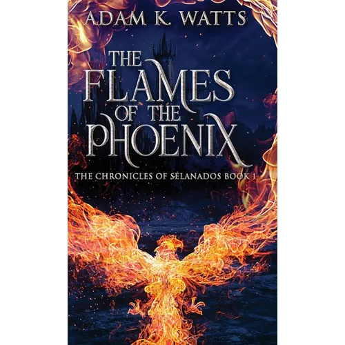 The Flames Of The Phoenix - Hardcover