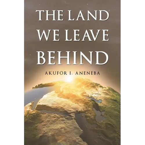 The Land We Leave Behind - Paperback