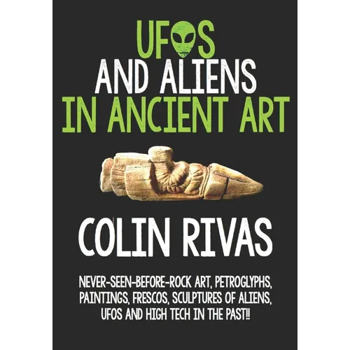 UFOs and Aliens in Ancient Art: Before and After Christ - Paperback