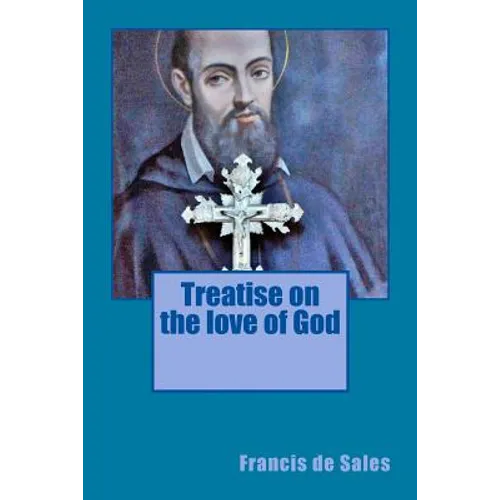 Treatise on the love of God - Paperback