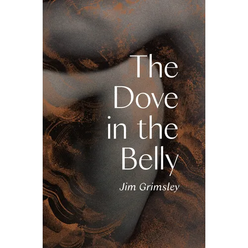 The Dove in the Belly - Hardcover