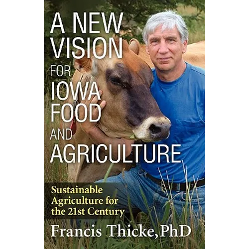 A New Vision for Iowa Food and Agriculture - Paperback