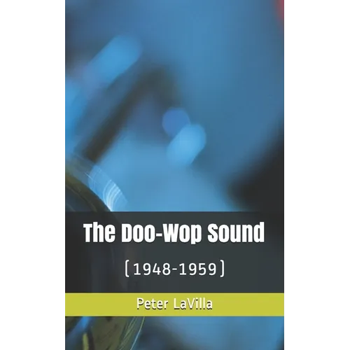 The Doo-Wop Sound: (1948-1959) - Paperback