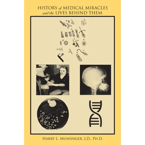 History of Medical Miracles and the Lives Behind Them - Paperback