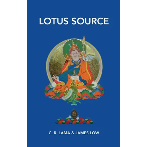 Lotus Source: Becoming Lotus Born - Hardcover