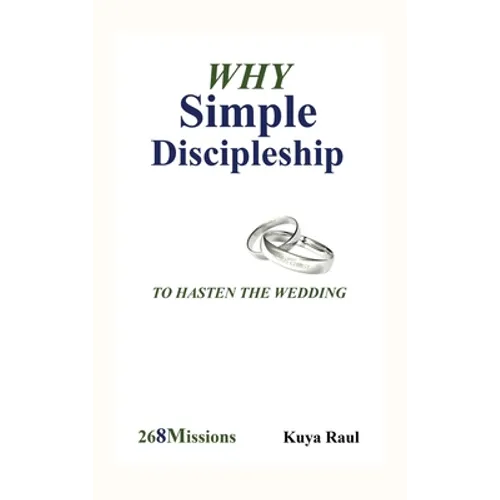 Why Simple Discipleship: To Hasten The Wedding - Hardcover